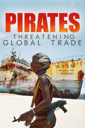 Pirates: Threatening Global Trade's poster