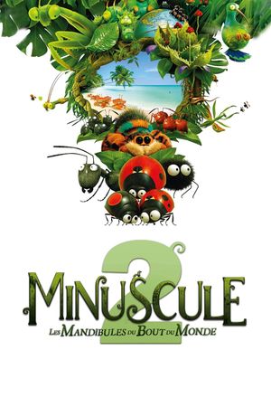 Minuscule 2: Mandibles from Far Away's poster