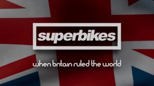 Superbikes: When Britain Ruled The World's poster