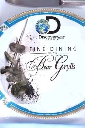 Fine Dining With Bear Grylls's poster