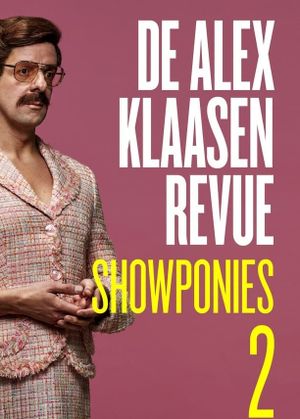 De Alex Klaasen Revue: Showponies 2's poster