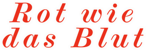 Rot wie das Blut's poster