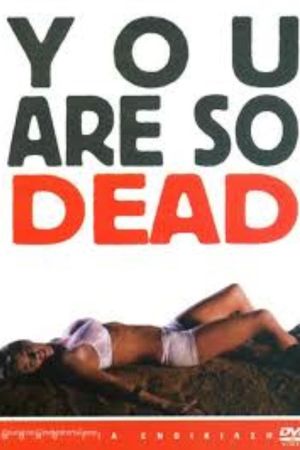 You're So Dead's poster