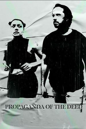 Propaganda Of The Deed's poster