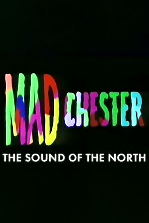 Madchester: The Sound of the North's poster