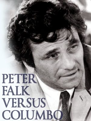 Peter Falk Versus Columbo's poster