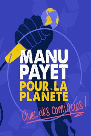 Montreux Comedy Festival 2018 - Manu Payet Pour La Planète's poster image