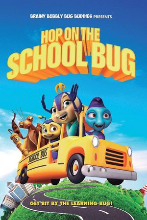Hop on the School Bug's poster