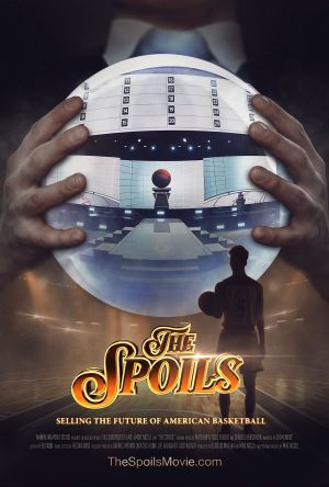 The Spoils: Selling the Future of American Basketball's poster