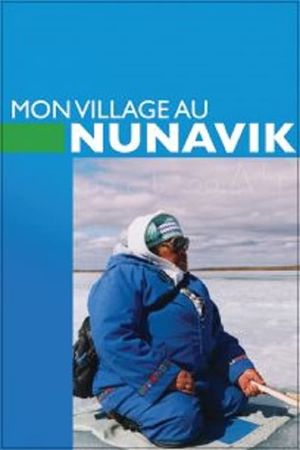 My Village in Nunavik's poster