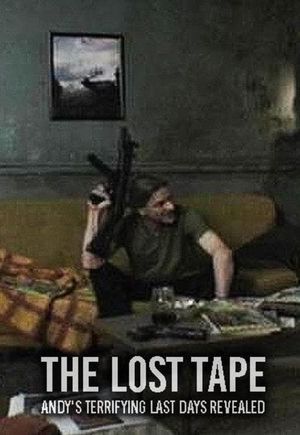 The Lost Tape: Andy's Terrifying Last Days Revealed's poster
