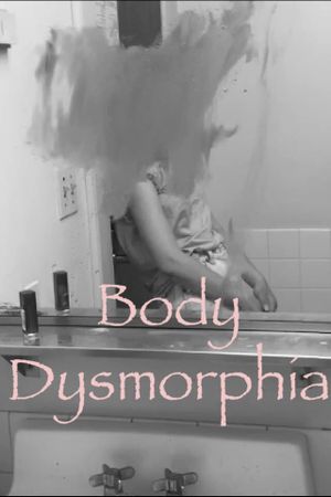 Body Dysmorphia's poster