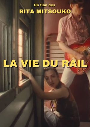 La vie du rail's poster image