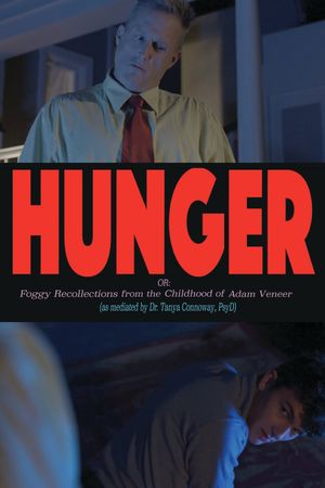 Hunger! Or: Foggy Recollections from the Childhood of Adam Veneer (as mediated by Dr. Tanya Connoway, PsyD)'s poster image