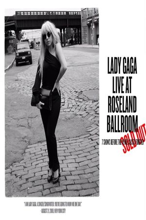 Lady Gaga Live at Roseland Ballroom's poster