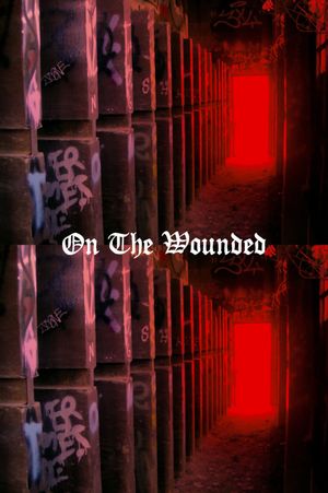 ON THE WOUNDED's poster