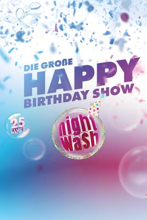25 Jahre NightWash - Die große Happy Birthday Show's poster