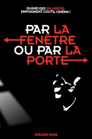 Par la fenêtre ou par la porte's poster