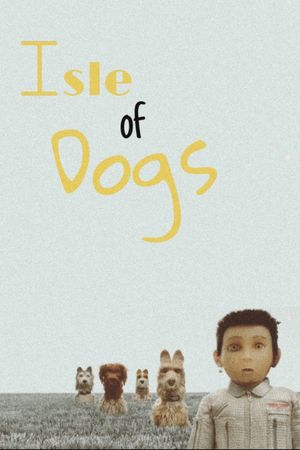 Isle of Dogs's poster