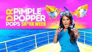 Dr. Pimple Popper Pops Shark Week's poster