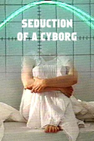 Seduction of a Cyborg's poster