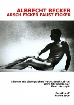 Albrecht Becker - Arsch Ficker, Faust Ficker's poster