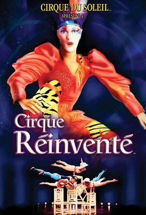 Cirque du Soleil: Cirque Réinventé's poster