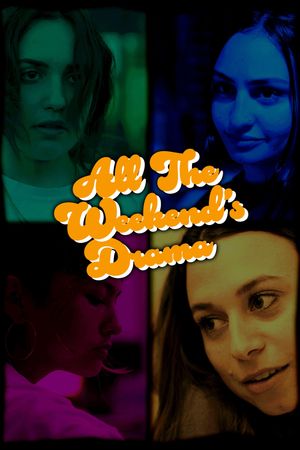 All the Weekend's Drama's poster