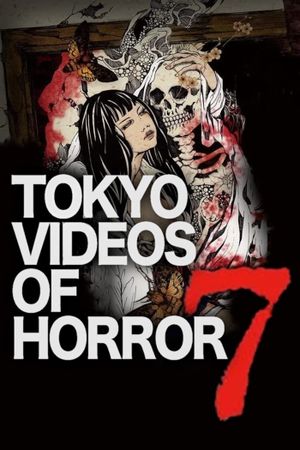 Tokyo Videos of Horror 7's poster