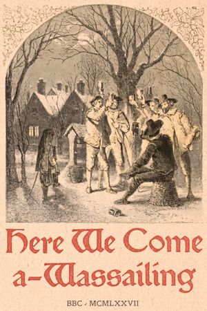 Here we come a Wassailing's poster
