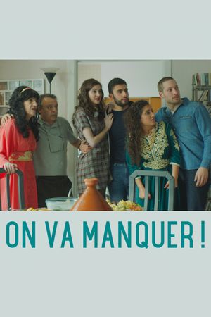 On va manquer !'s poster