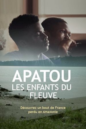 Apatou, les enfants du fleuve's poster