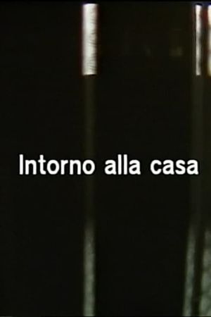 Intorno alla casa's poster image