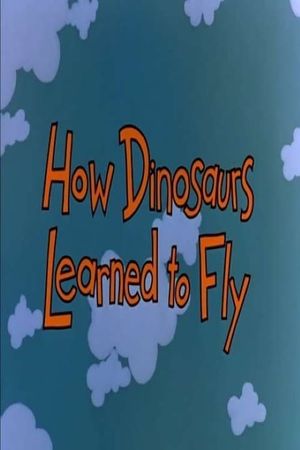 How Dinosaurs Learned to Fly's poster image