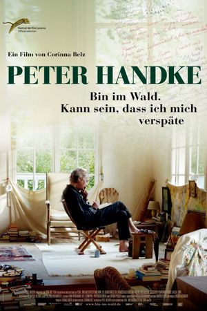 Peter Handke: Bin im Wald. Kann sein, dass ich mich verspäte...'s poster