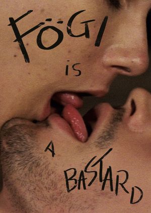 Fögi Is a Bastard's poster
