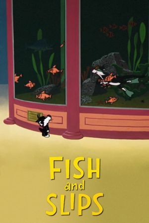Fish and Slips's poster