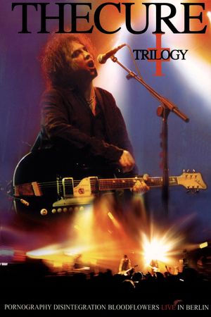The Cure - Trilogy's poster