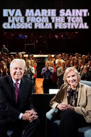 Eva Marie Saint: Live From the TCM Classic Film Festival's poster