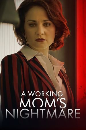 A Working Mom's Nightmare's poster