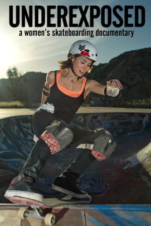 Underexposed: A Women's Skateboarding Documentary's poster