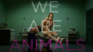 We Are Animals's poster