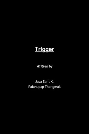 Trigger's poster