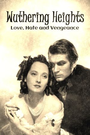 Wuthering Heights: Love, Hate and Vengeance's poster