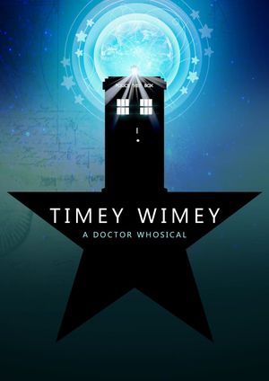 Timey Wimey: A Doctor Whosical's poster