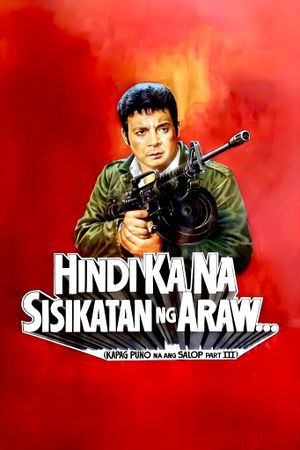 Hindi ka na sisikatan ng araw: Kapag puno na ang salop Part III's poster