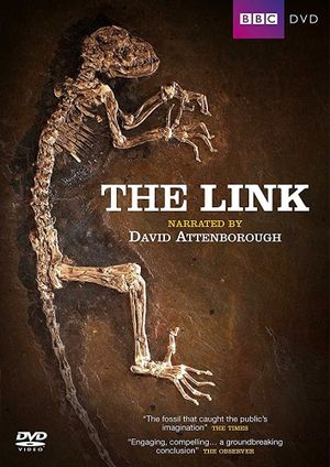 The Link: Uncovering Our Earliest Ancestor's poster