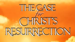 The Case for Christ's Resurrection's poster