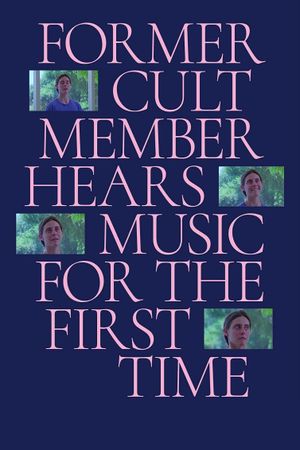 Former Cult Member Hears Music for the First Time's poster