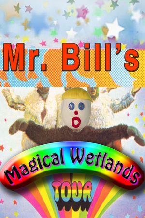 Mr. Bill's Magical Wetlands Tour's poster